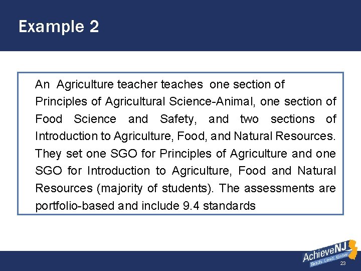 Example 2 An Agriculture teacher teaches one section of Principles of Agricultural Science-Animal, one