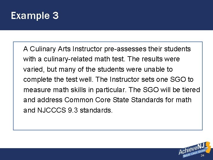 Example 3 A Culinary Arts Instructor pre-assesses their students with a culinary-related math test.