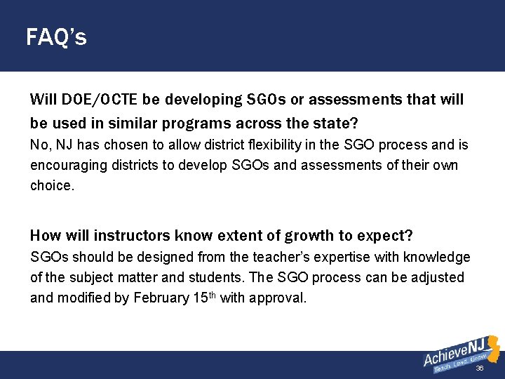 FAQ’s Will DOE/OCTE be developing SGOs or assessments that will be used in similar