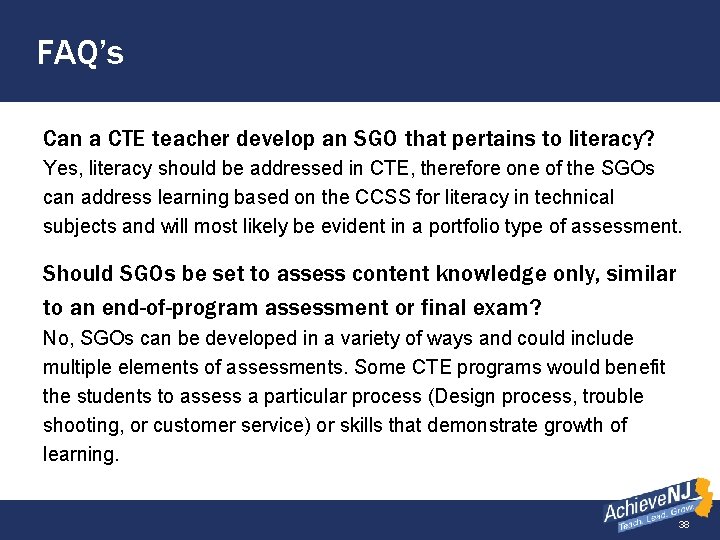 FAQ’s Can a CTE teacher develop an SGO that pertains to literacy? Yes, literacy