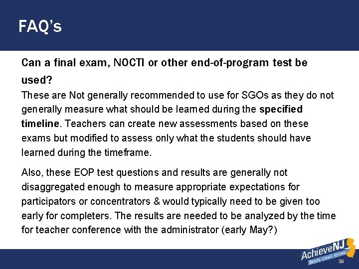 FAQ’s Can a final exam, NOCTI or other end-of-program test be used? These are