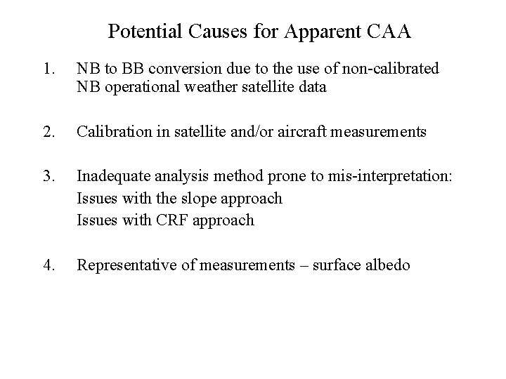 Potential Causes for Apparent CAA 1. NB to BB conversion due to the use