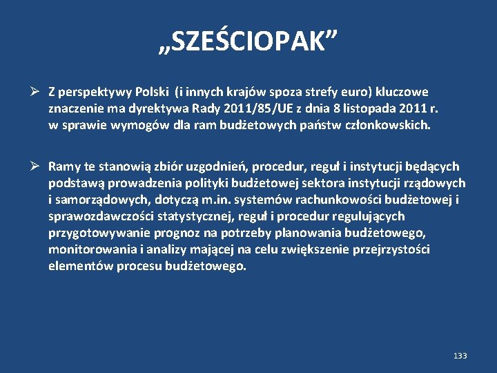 „SZEŚCIOPAK” Z perspektywy Polski (i innych krajów spoza strefy euro) kluczowe znaczenie ma dyrektywa