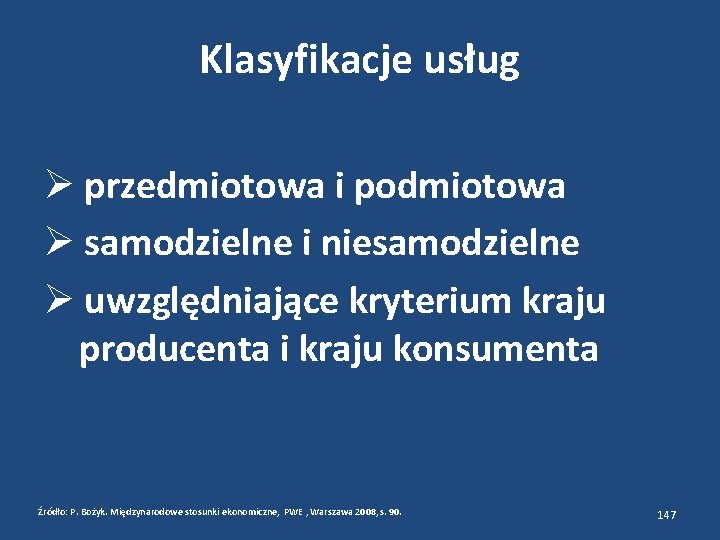 Klasyfikacje usług przedmiotowa i podmiotowa samodzielne i niesamodzielne uwzględniające kryterium kraju producenta i kraju