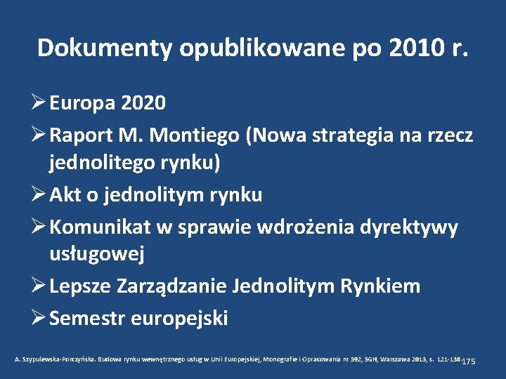 Dokumenty opublikowane po 2010 r. Europa 2020 Raport M. Montiego (Nowa strategia na rzecz