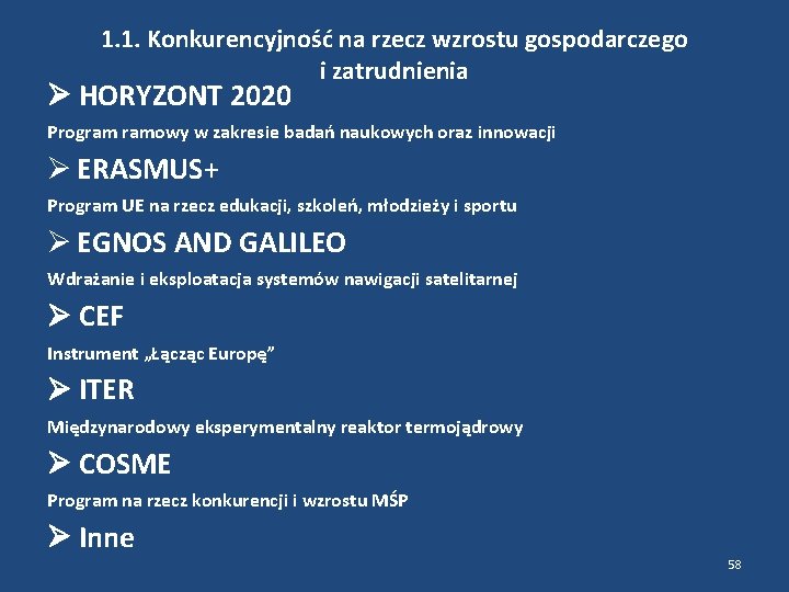 1. 1. Konkurencyjność na rzecz wzrostu gospodarczego i zatrudnienia HORYZONT 2020 Program ramowy w