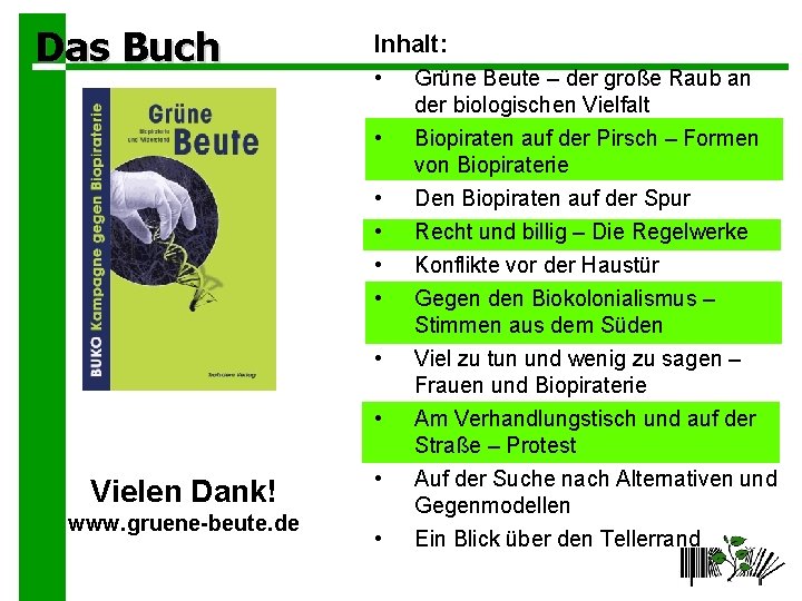 Das Buch Inhalt: • • Vielen Dank! www. gruene-beute. de • • Grüne Beute