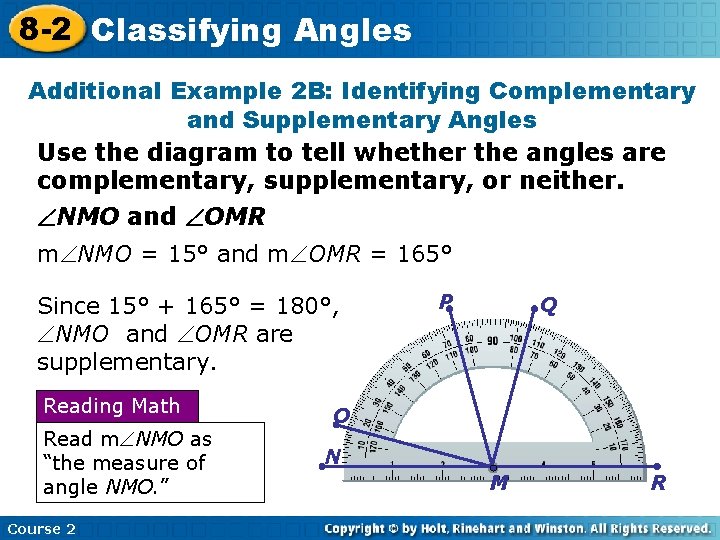 8 -2 Classifying Angles Additional Example 2 B: Identifying Complementary and Supplementary Angles Use