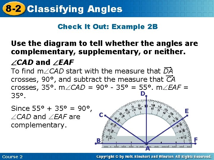 8 -2 Classifying Angles Check It Out: Example 2 B Use the diagram to