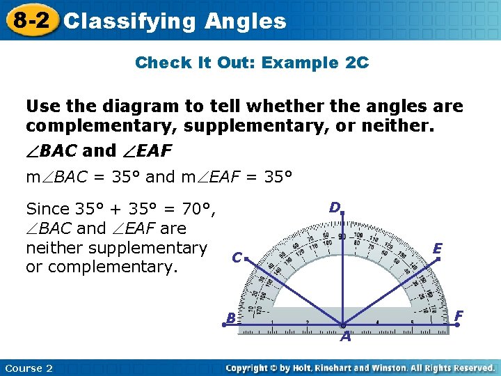 8 -2 Classifying Angles Check It Out: Example 2 C Use the diagram to