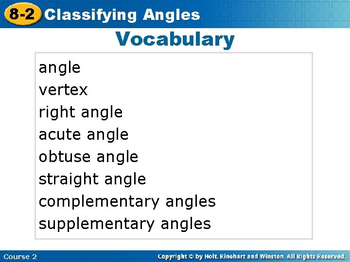 8 -2 Classifying Insert Lesson Title Here Angles Vocabulary angle vertex right angle acute