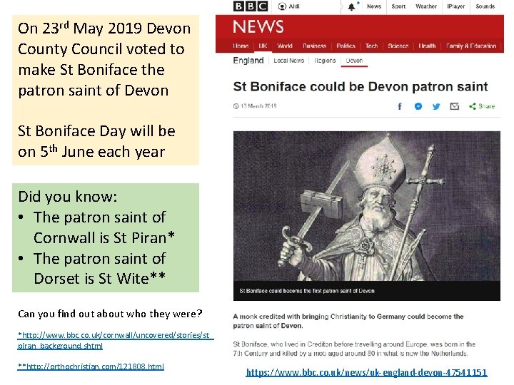 On 23 rd May 2019 Devon County Council voted to make St Boniface the