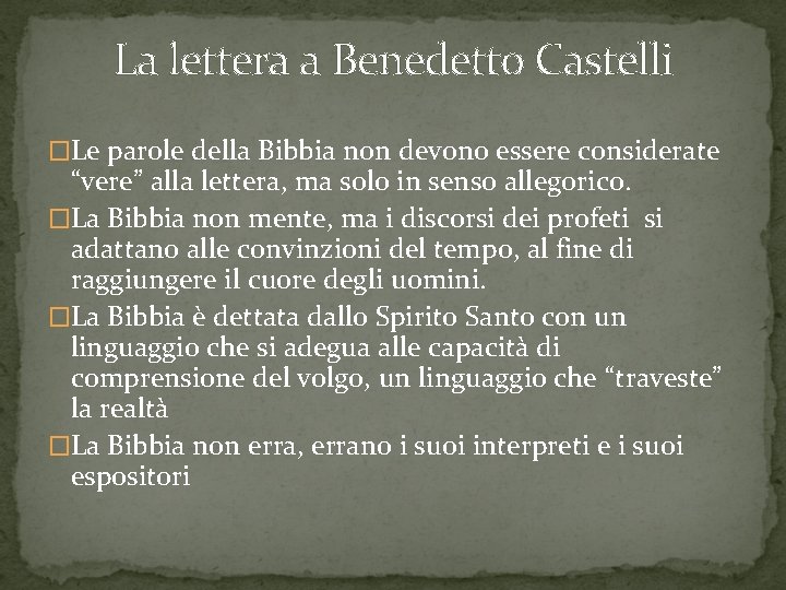 La lettera a Benedetto Castelli �Le parole della Bibbia non devono essere considerate “vere”