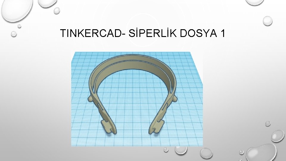 TINKERCAD- SİPERLİK DOSYA 1 