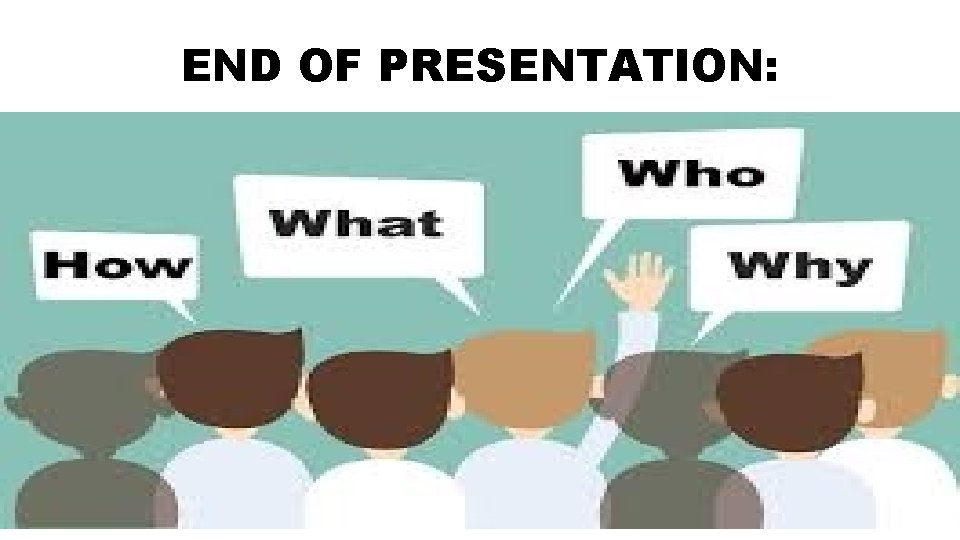 END OF PRESENTATION: 
