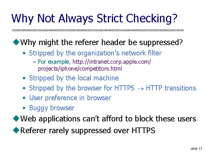 Why Not Always Strict Checking? u. Why might the referer header be suppressed? •
