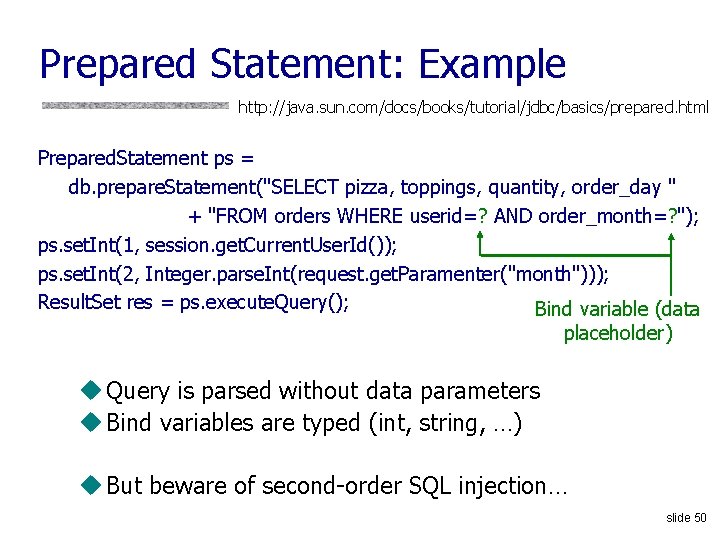 Prepared Statement: Example http: //java. sun. com/docs/books/tutorial/jdbc/basics/prepared. html Prepared. Statement ps = db. prepare.