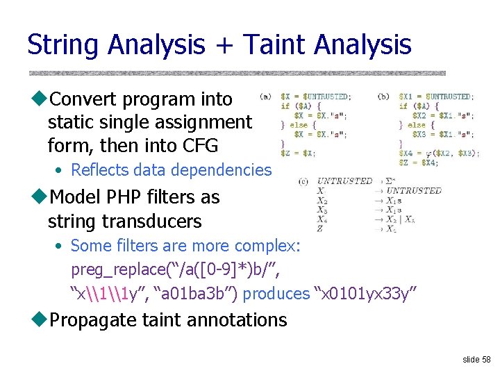 String Analysis + Taint Analysis u. Convert program into static single assignment form, then