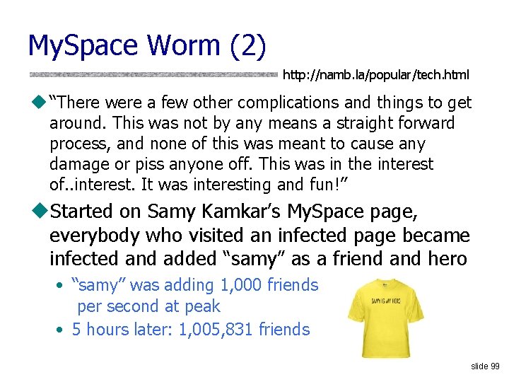 My. Space Worm (2) http: //namb. la/popular/tech. html u “There were a few other