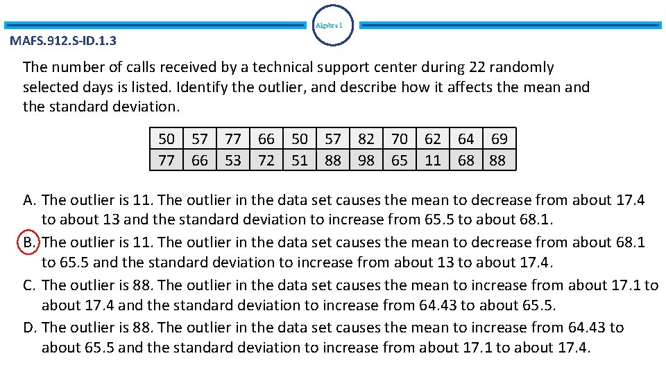 Algebra 1 MAFS. 912. S-ID. 1. 3 The number of calls received by a