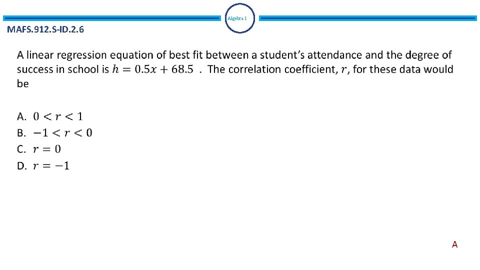 Algebra 1 MAFS. 912. S-ID. 2. 6 A 