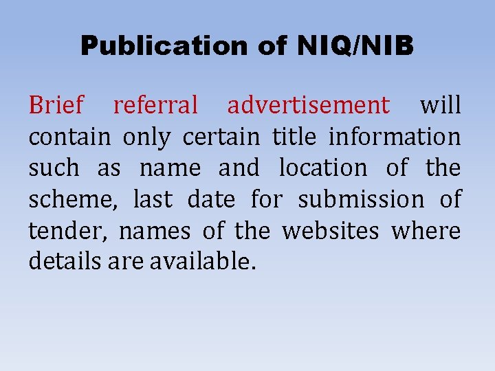 Publication of NIQ/NIB Brief referral advertisement will contain only certain title information such as