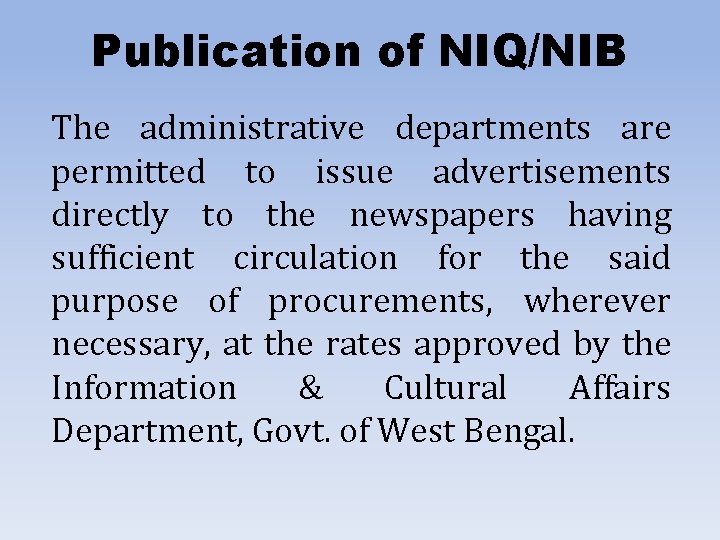 Publication of NIQ/NIB The administrative departments are permitted to issue advertisements directly to the
