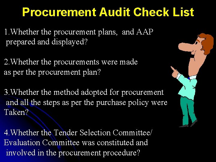 Procurement Audit Check List 1. Whether the procurement plans, and AAP prepared and displayed?