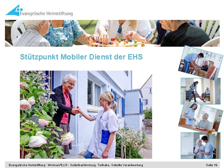 Stützpunkt Mobiler Dienst der EHS Evangelische Heimstiftung Wohnen. PLUS - Selbstbestimmung. Teilhabe. Geteilte Verantwortung