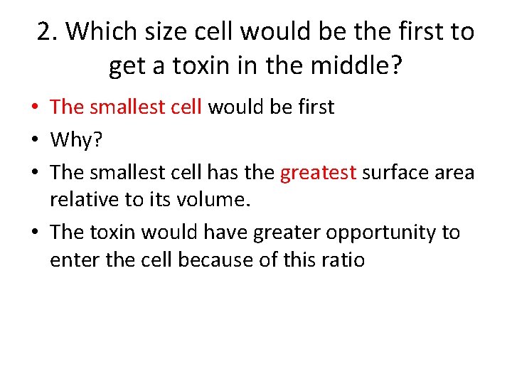 2. Which size cell would be the first to get a toxin in the