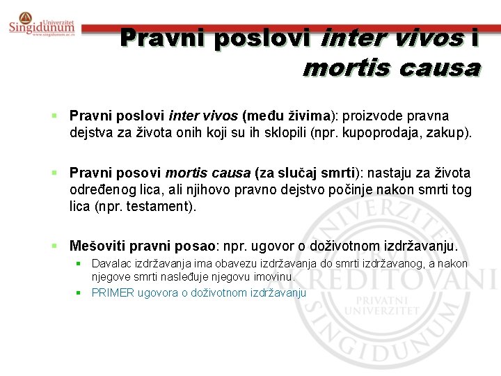 Pravni poslovi inter vivos i mortis causa § Pravni poslovi inter vivos (među živima):