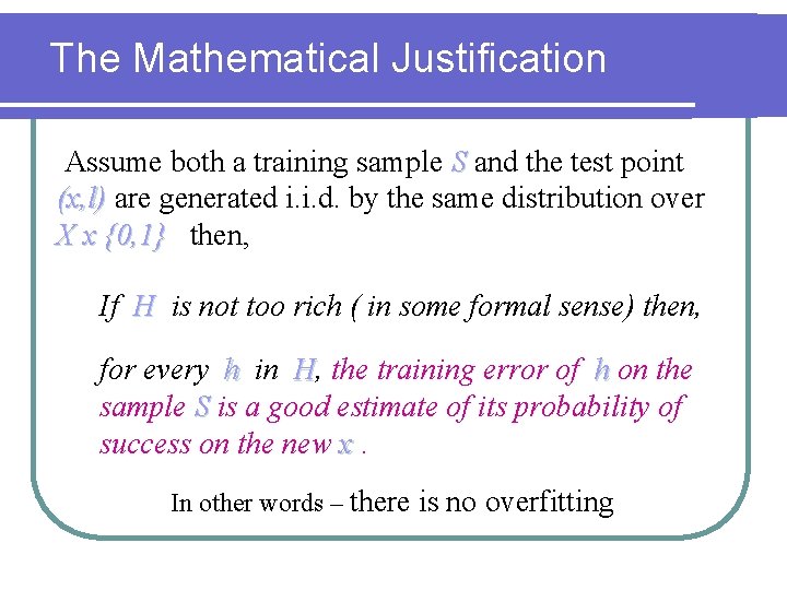 The Mathematical Justification Assume both a training sample S and the test point (x,