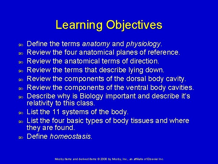 Learning Objectives Define the terms anatomy and physiology. Review the four anatomical planes of