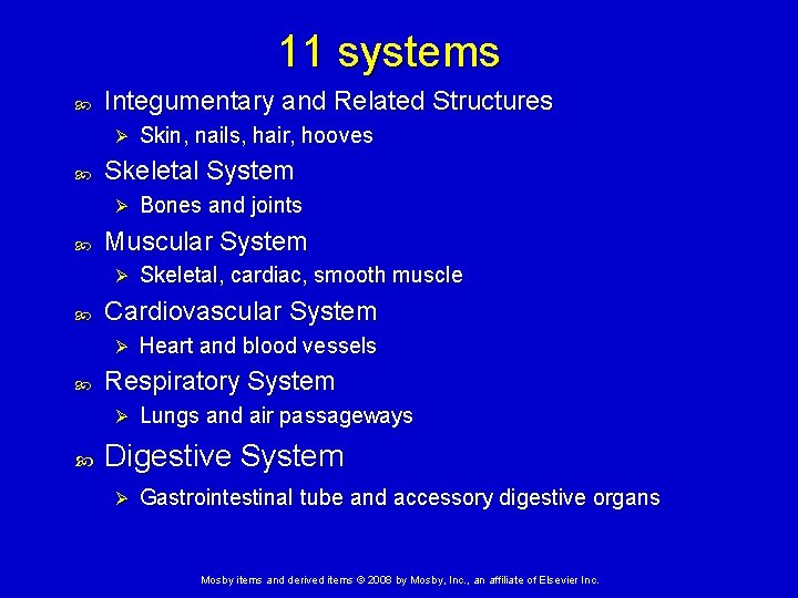 11 systems Integumentary and Related Structures Ø Skeletal System Ø Heart and blood vessels