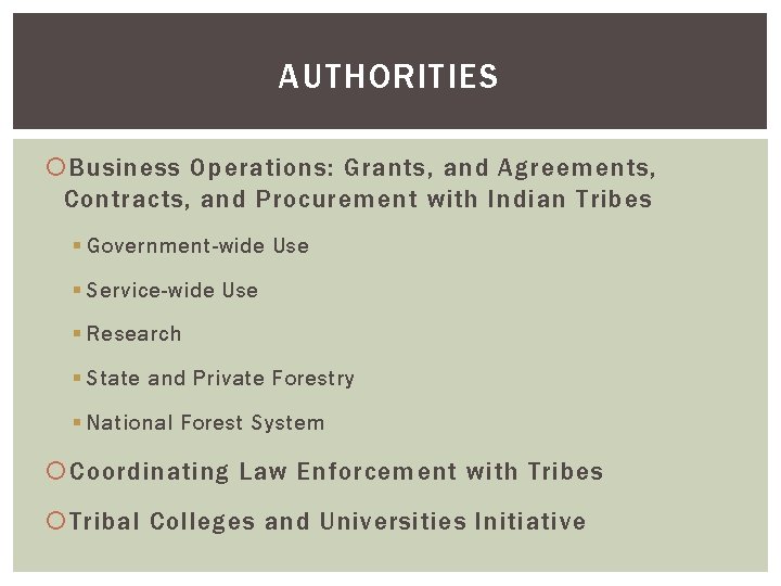 AUTHORITIES Business Operations: Grants, and Agreements, Contracts, and Procurement with Indian Tribes § Government-wide