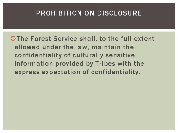 PROHIBITION ON DISCLOSURE The Forest Service shall, to the full extent allowed under the