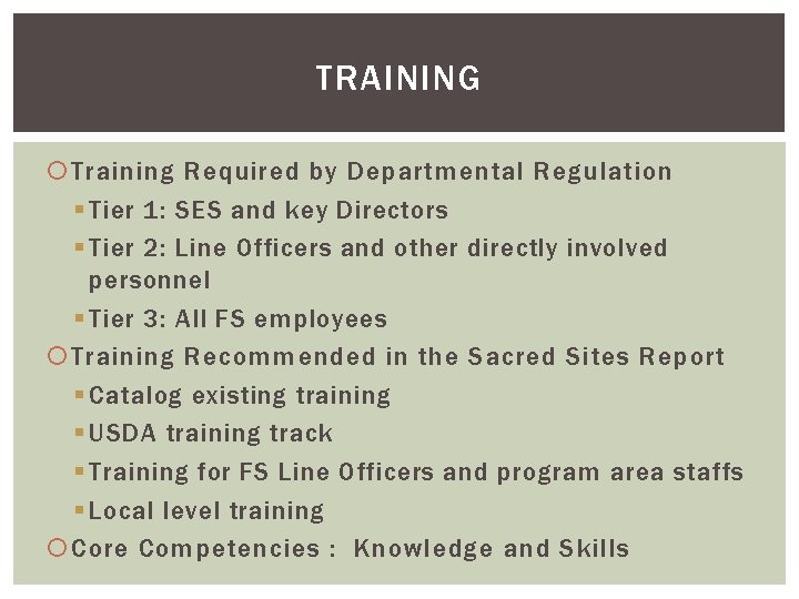 TRAINING Training Required by Departmental Regulation § Tier 1: SES and key Directors §