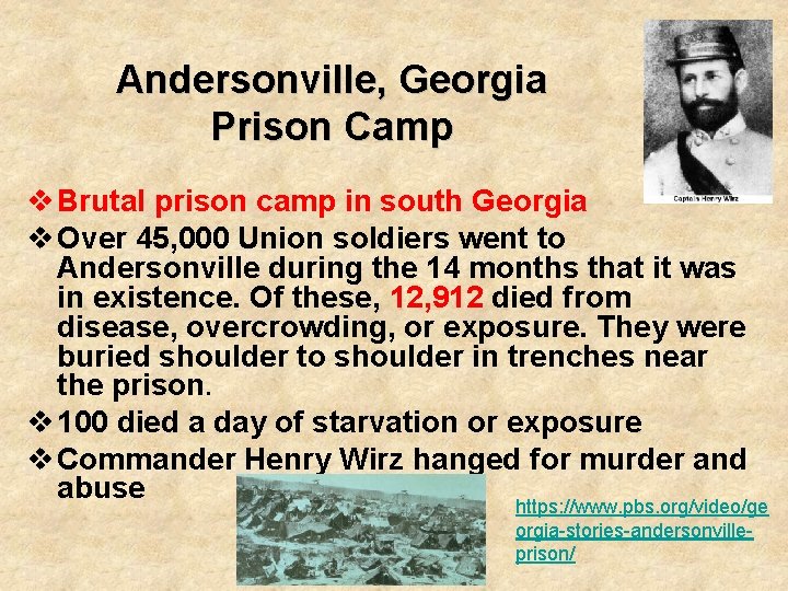 Andersonville, Georgia Prison Camp v Brutal prison camp in south Georgia v Over 45,