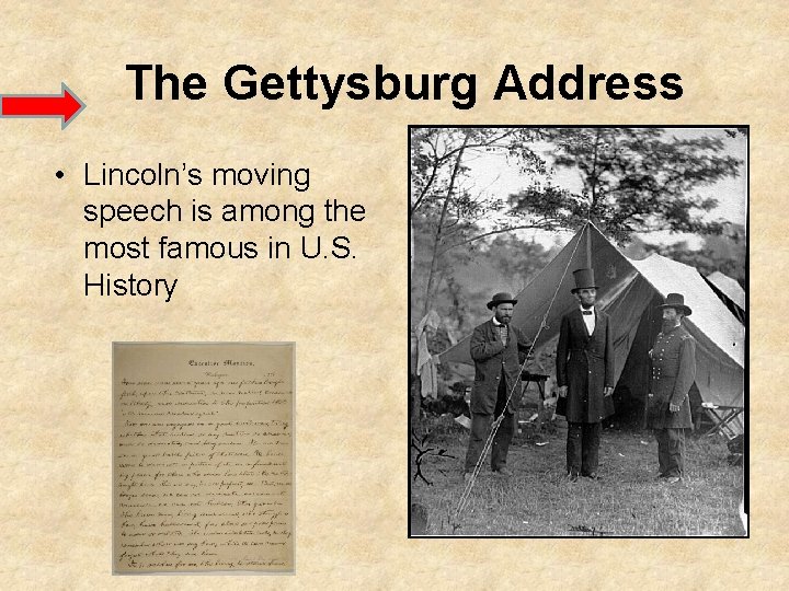 The Gettysburg Address • Lincoln’s moving speech is among the most famous in U.