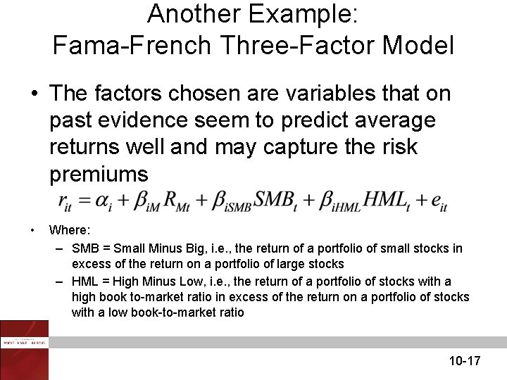 Another Example: Fama-French Three-Factor Model • The factors chosen are variables that on past Another Example: Fama-French Three-Factor Model • The factors chosen are variables that on past