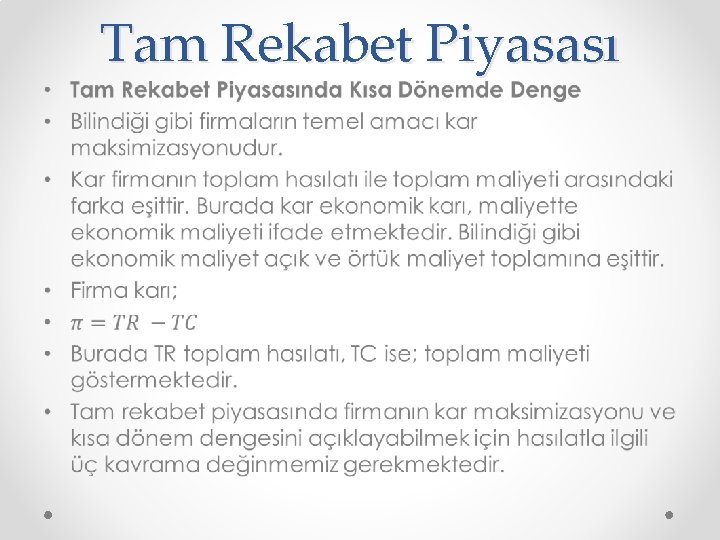  • Tam Rekabet Piyasası 