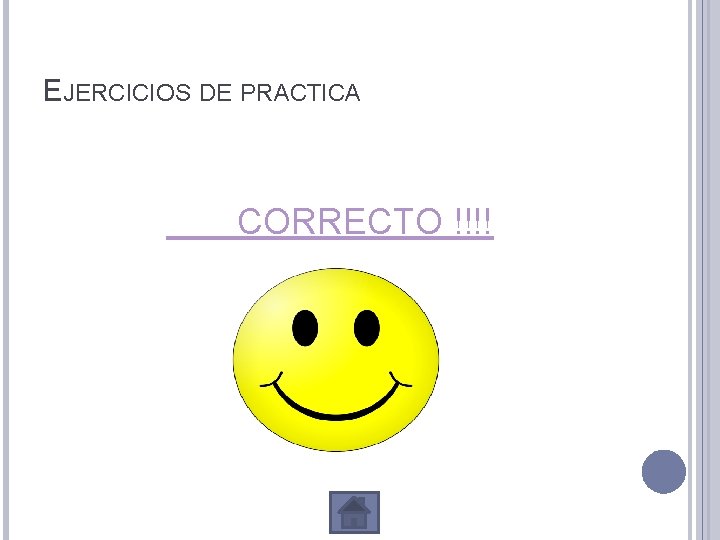 EJERCICIOS DE PRACTICA CORRECTO !!!! 