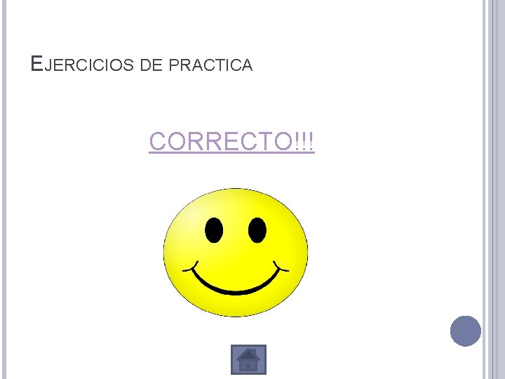 EJERCICIOS DE PRACTICA CORRECTO!!! 