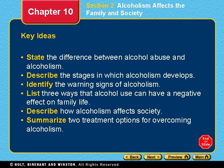 Chapter 10 Section 2 Alcoholism Affects the Family and Society Key Ideas • State