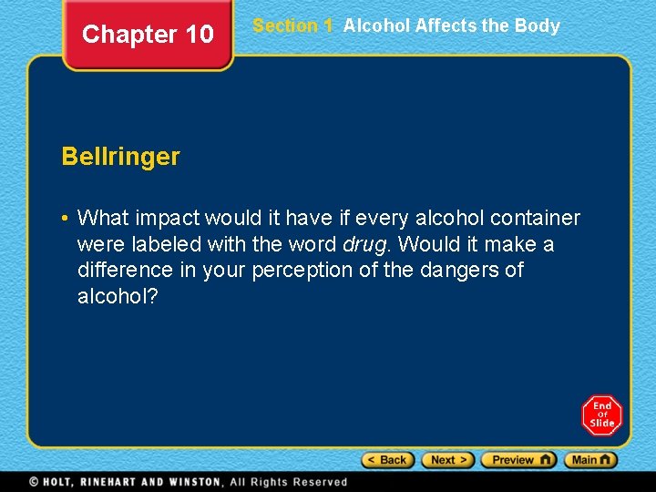 Chapter 10 Section 1 Alcohol Affects the Body Bellringer • What impact would it