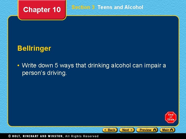 Chapter 10 Section 3 Teens and Alcohol Bellringer • Write down 5 ways that