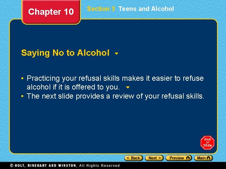 Chapter 10 Section 3 Teens and Alcohol Saying No to Alcohol • Practicing your