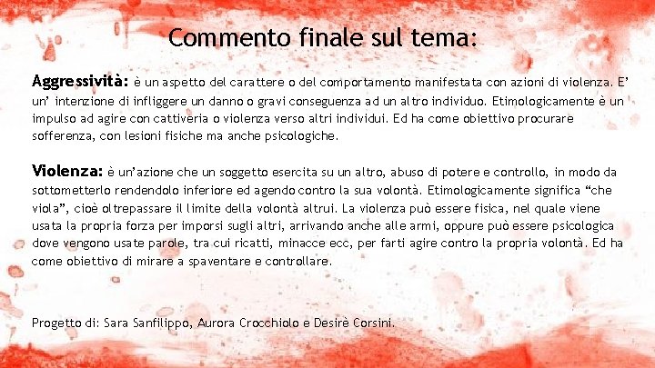 Commento finale sul tema: Aggressività: è un aspetto del carattere o del comportamento manifestata