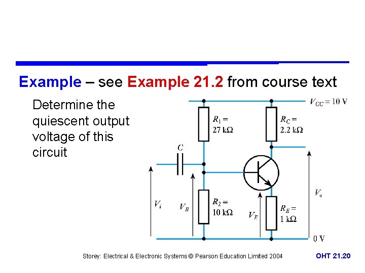 Example – see Example 21. 2 from course text Determine the quiescent output voltage