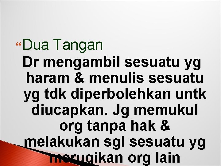  Dua Tangan Dr mengambil sesuatu yg haram & menulis sesuatu yg tdk diperbolehkan